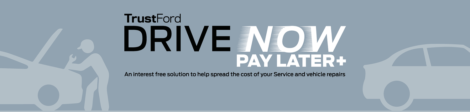 Drive Now Pay Later - Trust Ford